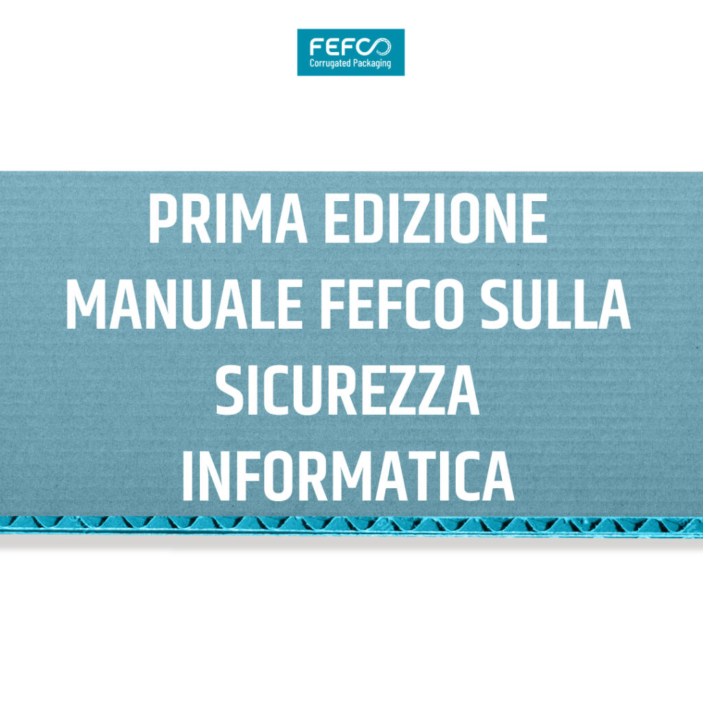 FEFCO pubblica il primo Manuale sulla Sicurezza Informatica per l’industria del cartone ondulato