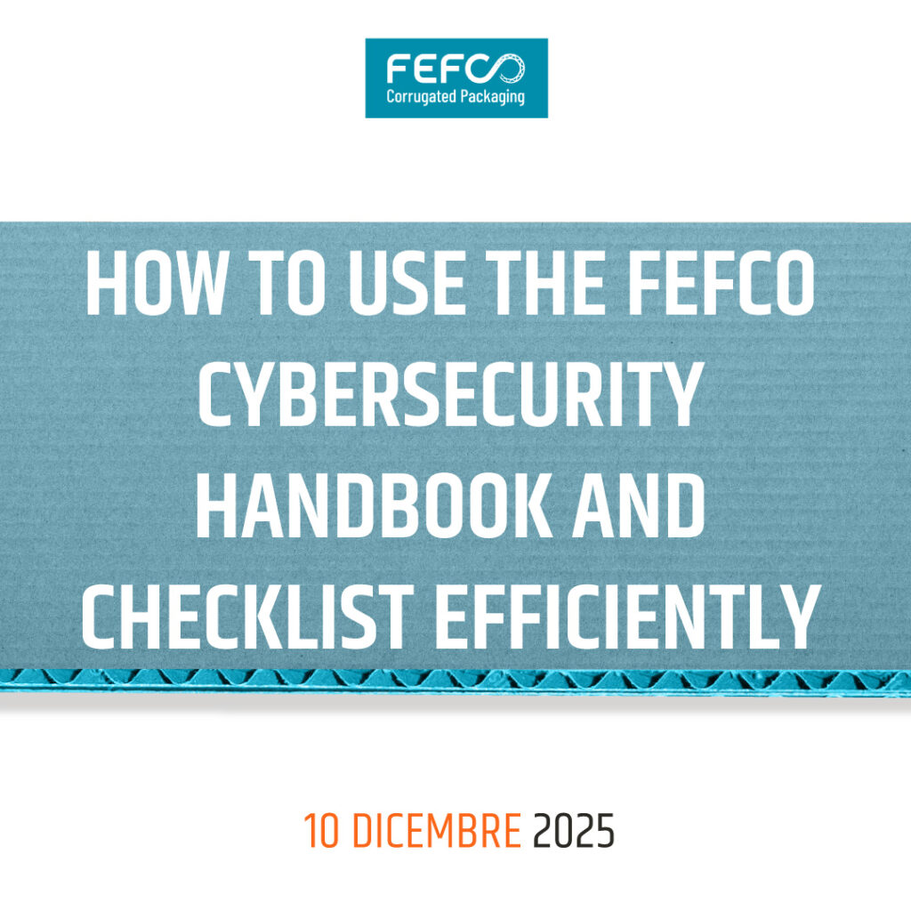Webinar FEFCO – “How to use the FEFCO Cybersecurity Handbook and Checklist Efficiently”