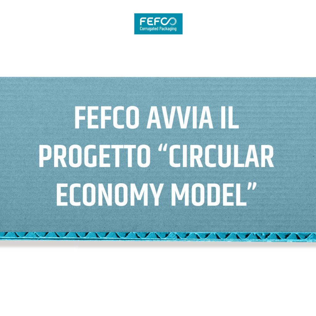 FEFCO avvia il progetto “Circular Economy Model” in vista del Circular Economy Act europeo